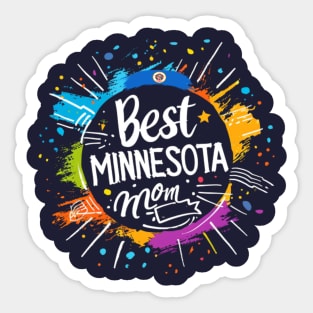 Best Mom in the MINNESOTA , mothers day gift ideas, love my mom Sticker